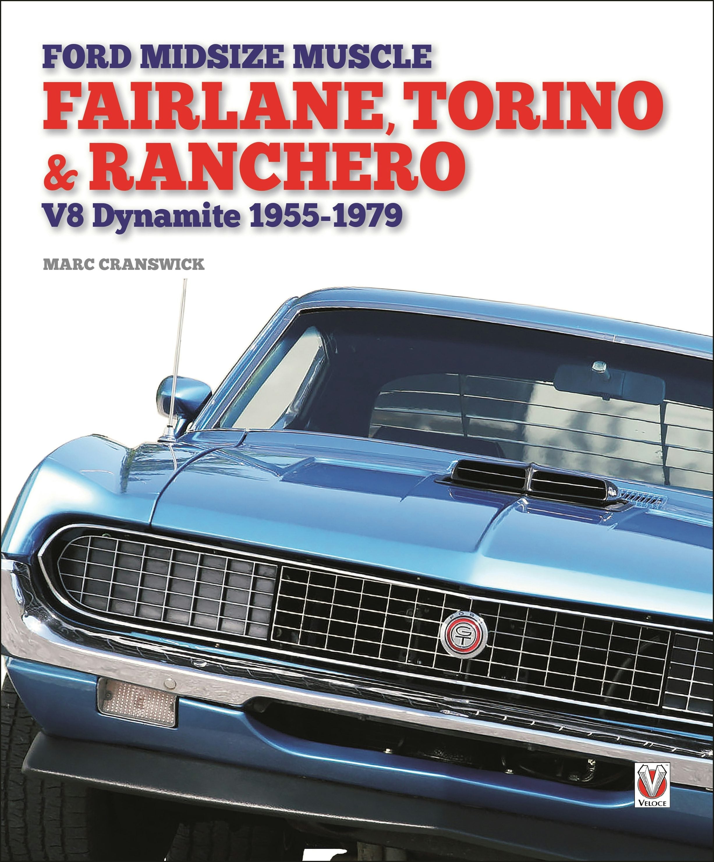 Book cover image for Ford Midsize Muscle – Fairlane, Torino & Ranchero ISBN: 9781787119284